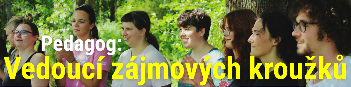 Pedagog Vedoucí zájmových kroužků