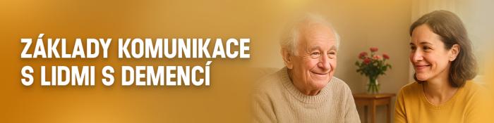Základy komunikace s lidmi s demencí