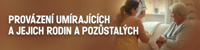 Provázení umírajících a jejich rodin a pozůstalých