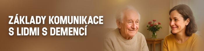 Základy komunikace s lidmi s demencí