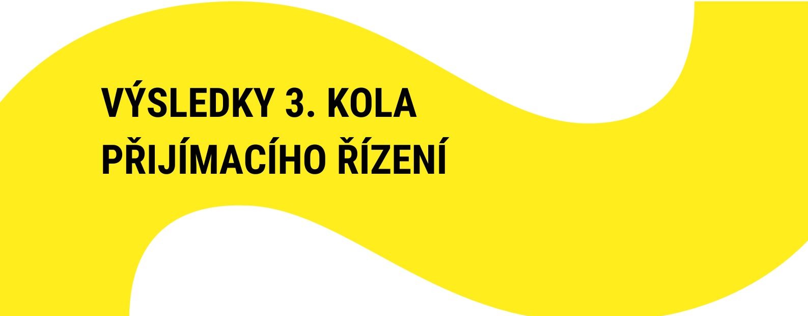 banner výsledky 3. kolo přijímacího řízení 
