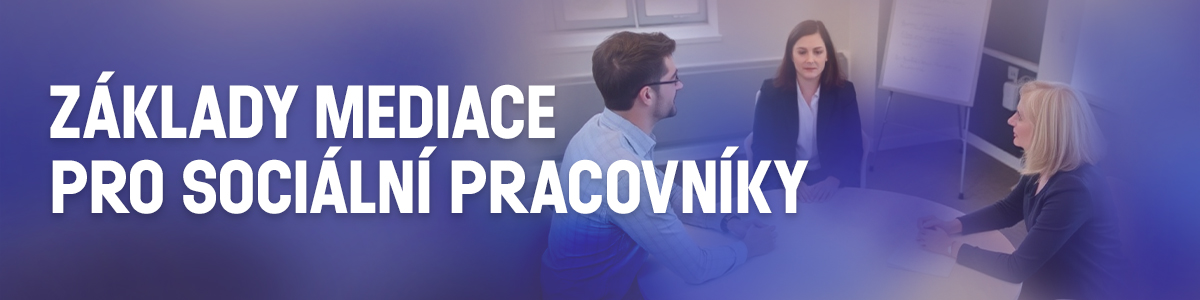 Základy mediace pro sociální pracovníky